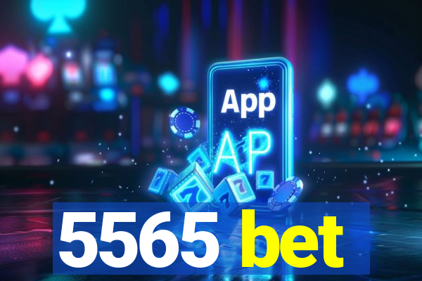 5565 bet
